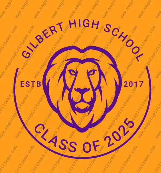 Gilbert High School, Lion, Senior T shirt idea,Senior, Senior T Shirt 461, Senior T Shirt, Custom T Shirt fort worth texas, Texas, Senior T Shirt design, Secondary Tees