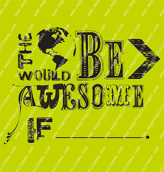 Be More Awesome T Shirt 500