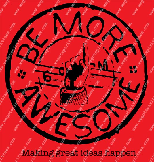 Be More Awesome T Shirt 489